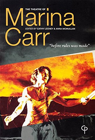The Theatre of Marina Carr