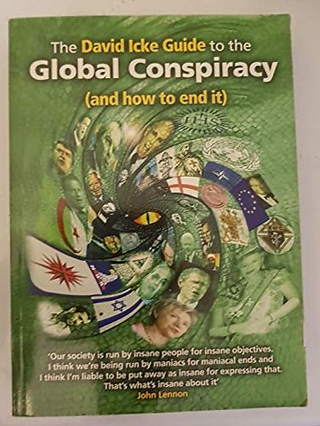 The David Icke Guide to the Global Conspiracy (and How to End It)