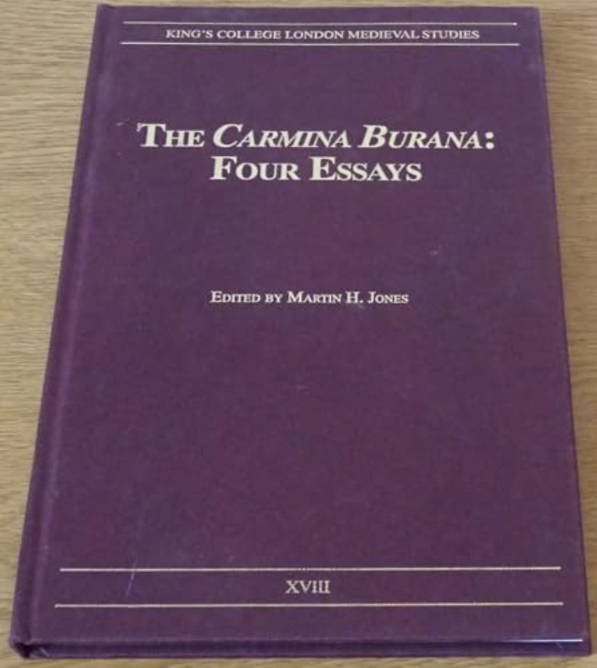 The Carmina Burana: Four Essays