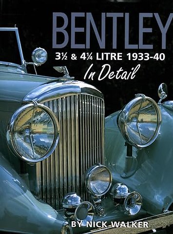 Bentley 3-1/2 and 4-1/4 Litre in Detail 1933-40