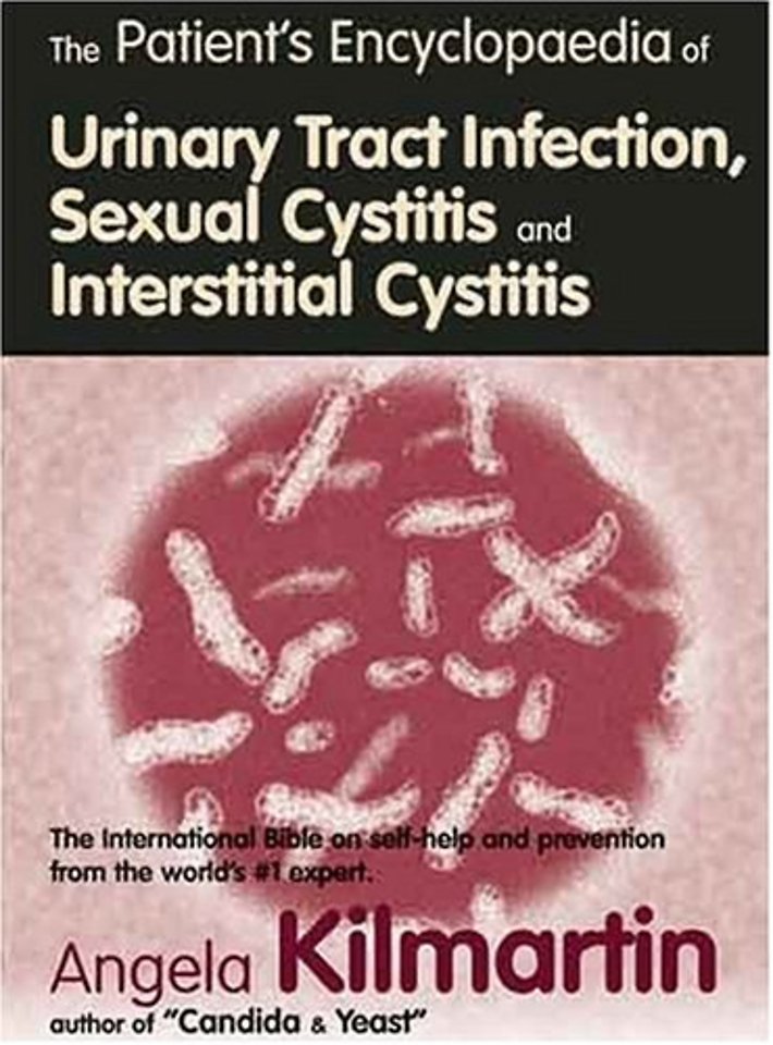 The Patient's Encyclopaedia of Cystitis, Sexual Cystitis, Interstitial Cystitis