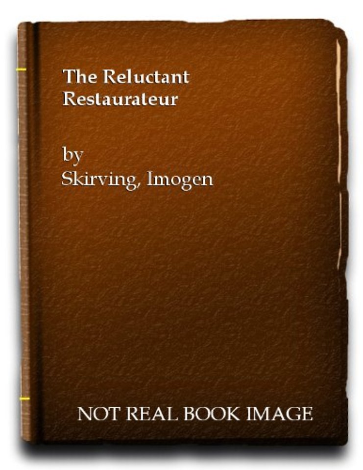 The Reluctant Restaurateur