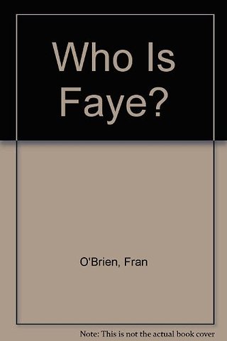 Who is Faye?