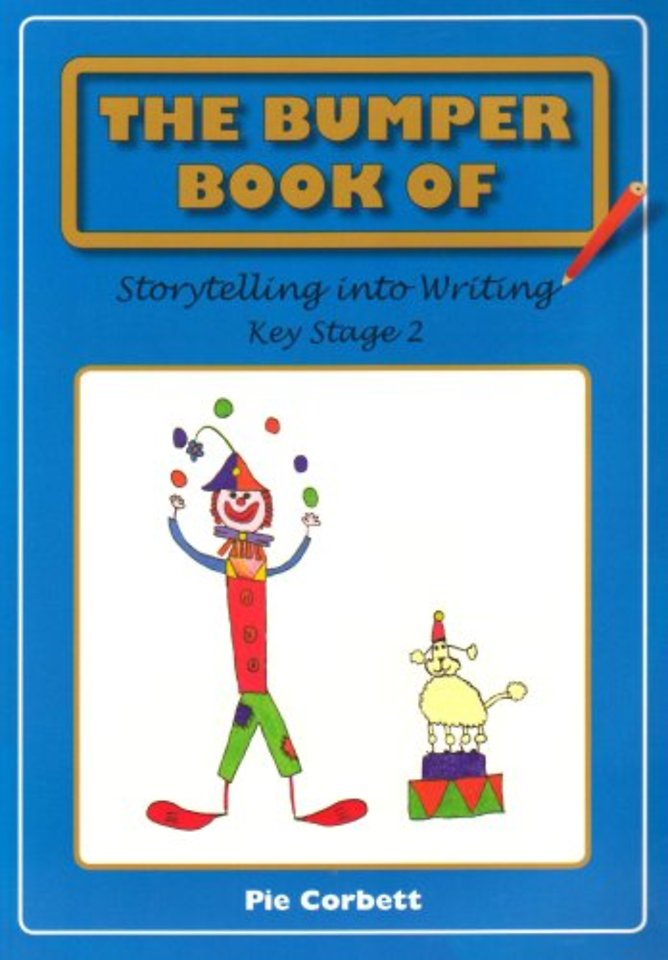 The Bumper Book of Storytelling into Writing