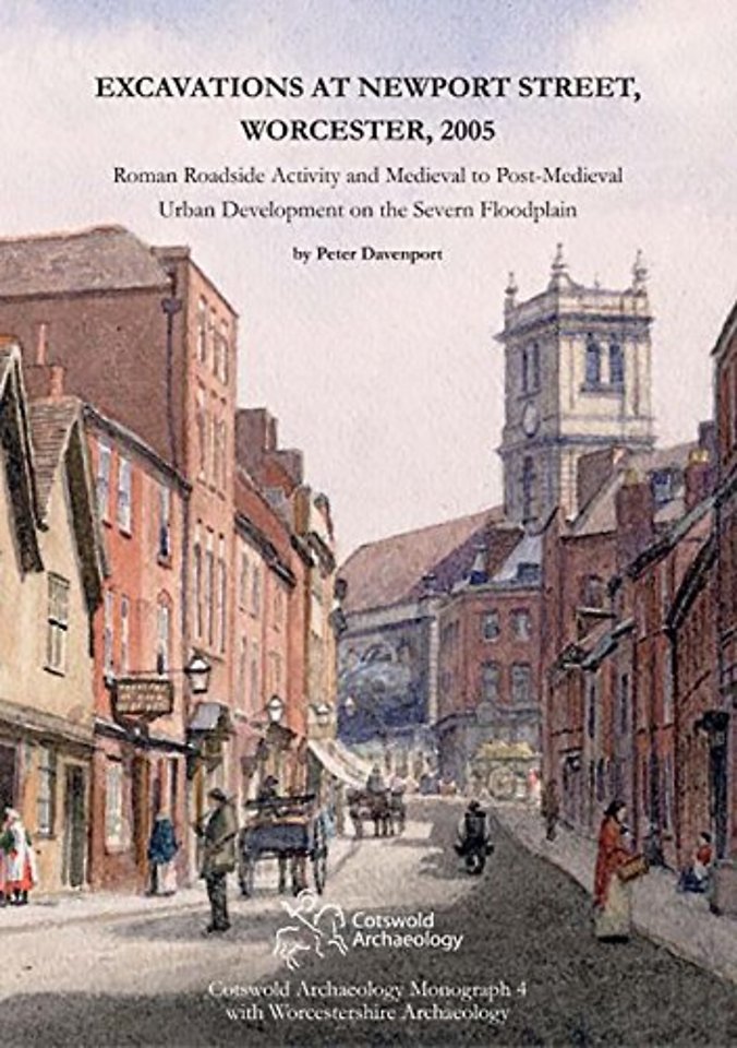Excavations at Newport Street, Worcester, 2005
