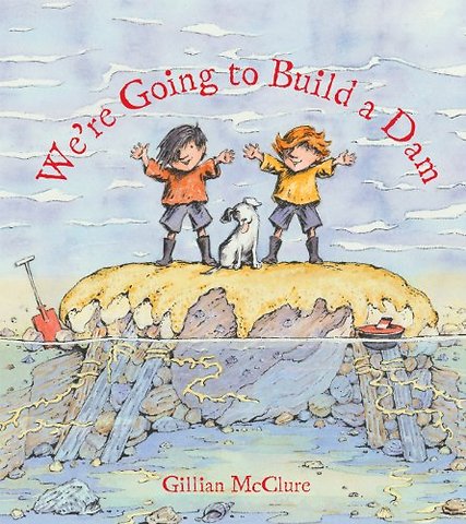 We're Going to Build a Dam