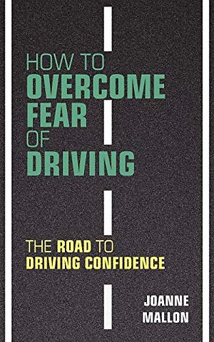 How to Overcome Fear of Driving