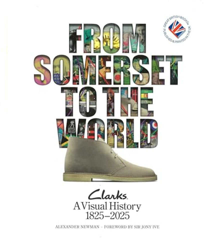 From Somerset to the World: Clarks A Visual History 1825–2025