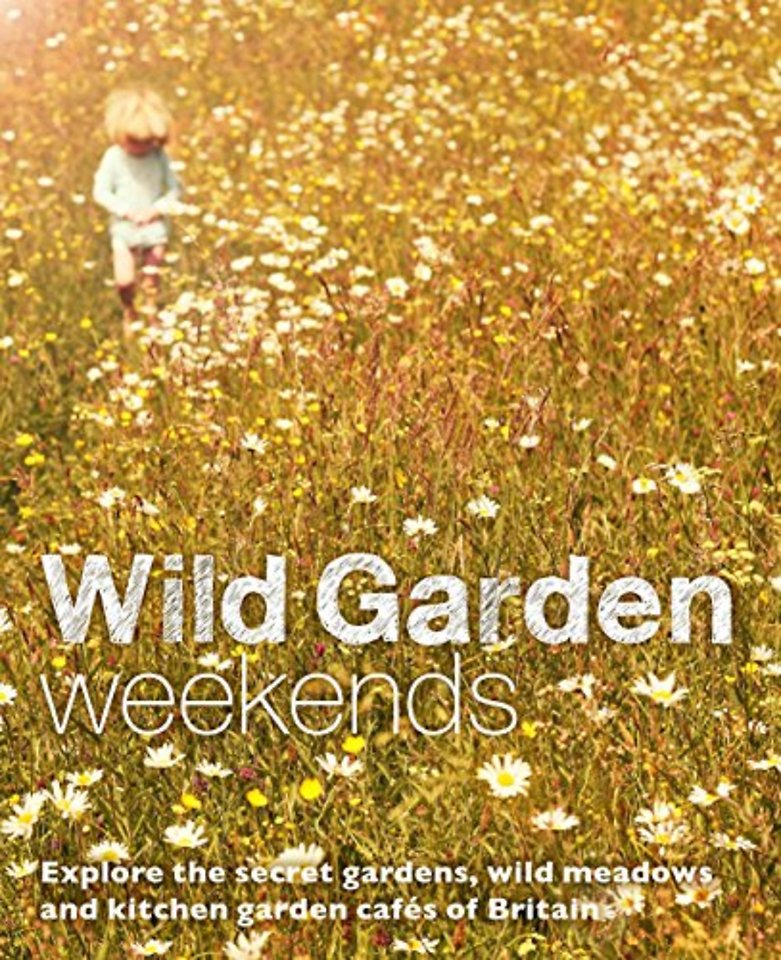 Wild Garden Weekends