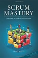Scrum Mastery Scrum Mastery