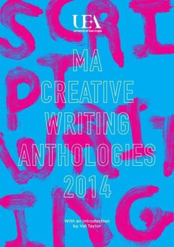 UEA Creative Writing Anthology Scriptwriting 2014