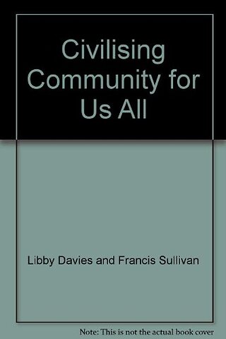 Civilising Community for Us All