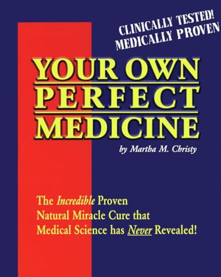 Your Own Perfect Medicine