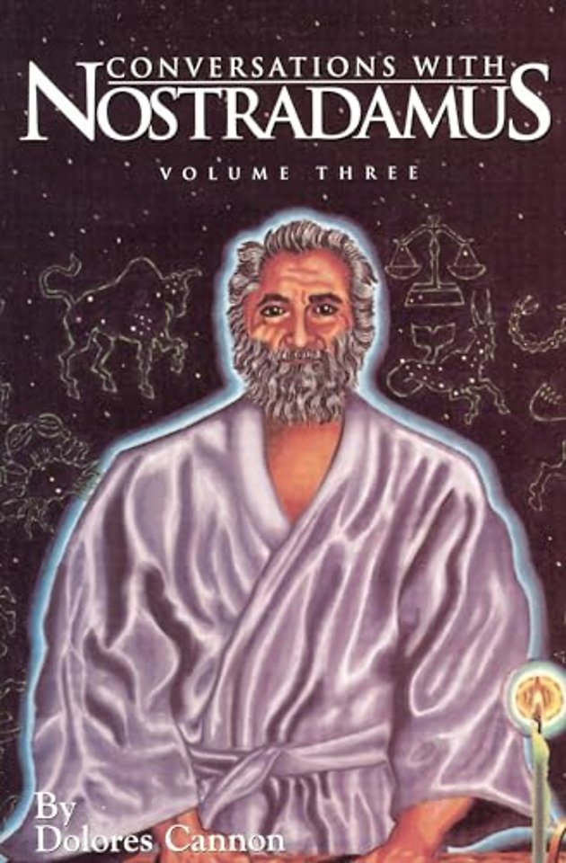 Conversations with Nostradamus: Volume 3