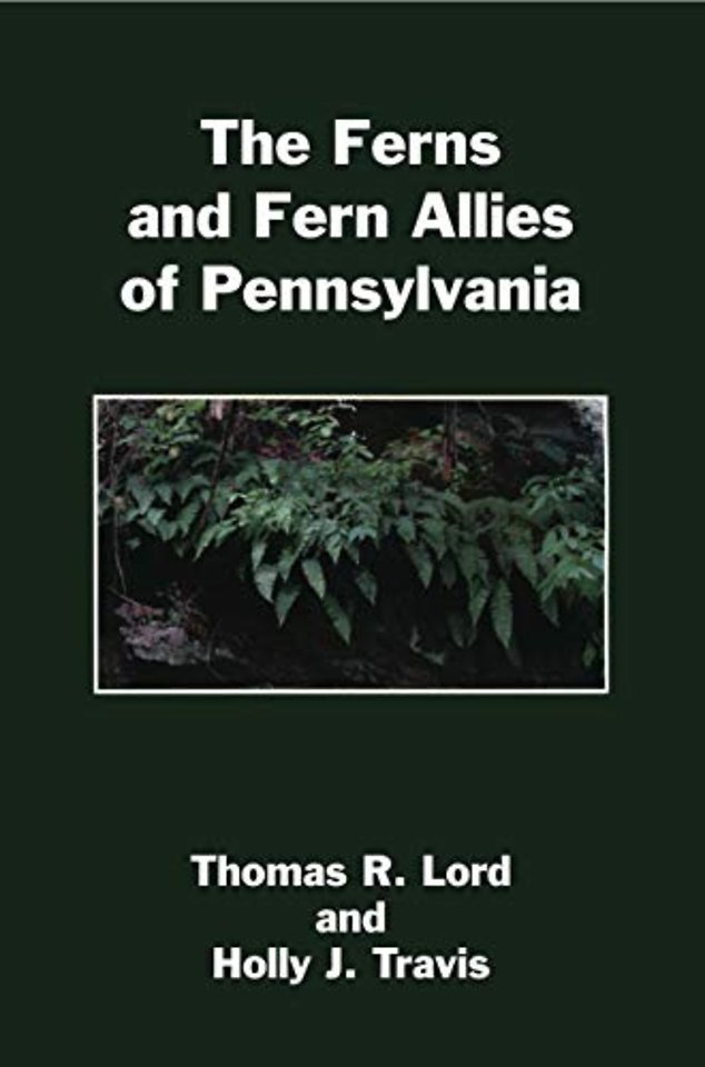 The Ferns and Fern Allies of Pennsylvania