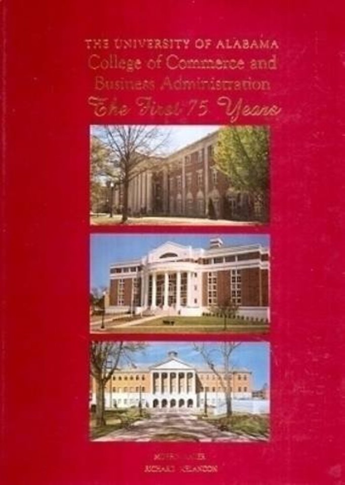 The University of Alabama College of Commerce an – The First Seventy–Five Years