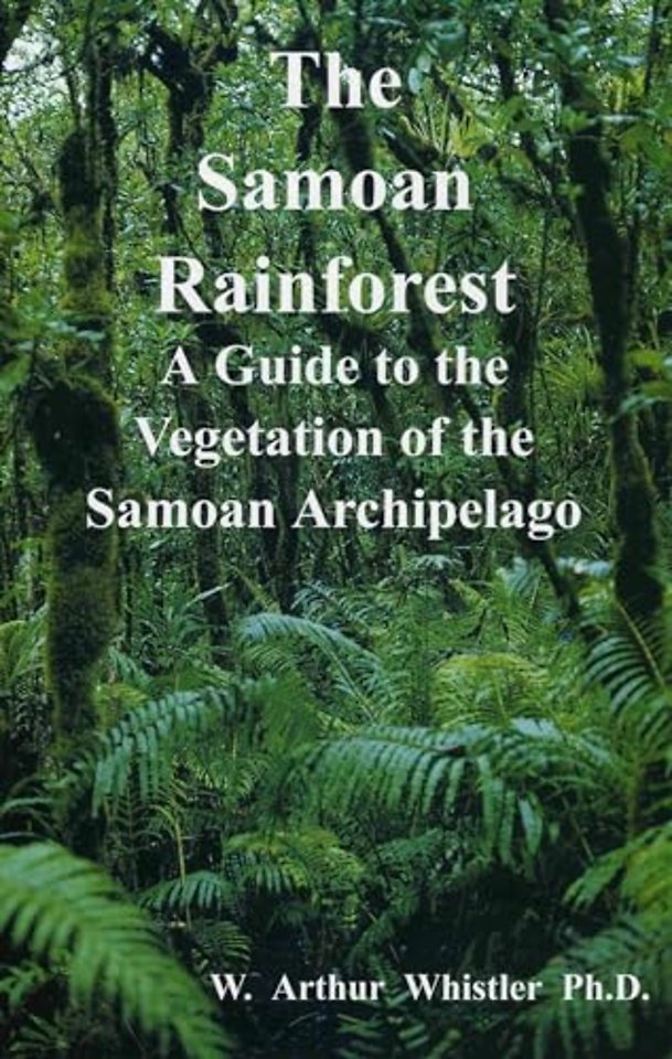 The Samoan Rainforest – A Guide to the Vegetation of the Samoan Archipelago