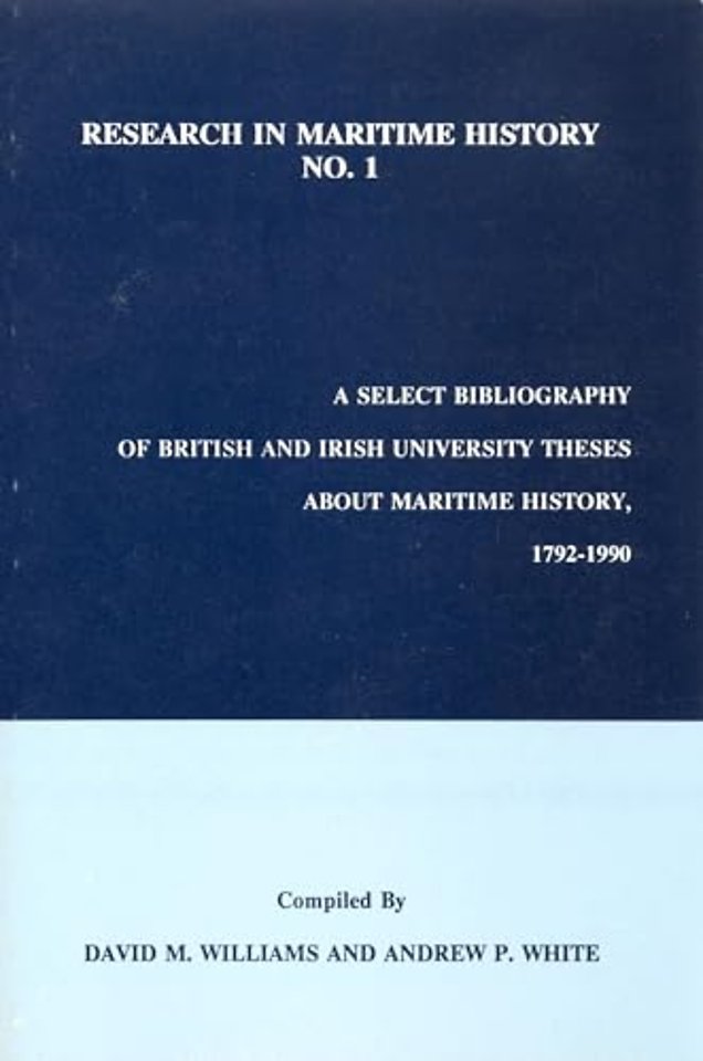 A Select Bibliography of British and Irish University Theses about Maritime History, 1792–1990