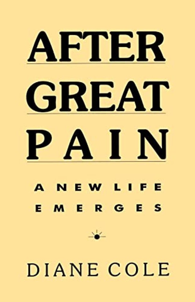 After Great Pain – A New Life Emerges