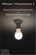 VMware Infrastructure 3 - Advanced Technical Design Guide and Advanced Operations Guide VMware Infrastructure 3 - Advanced Technical Design Guide and Advanced Operations Guide