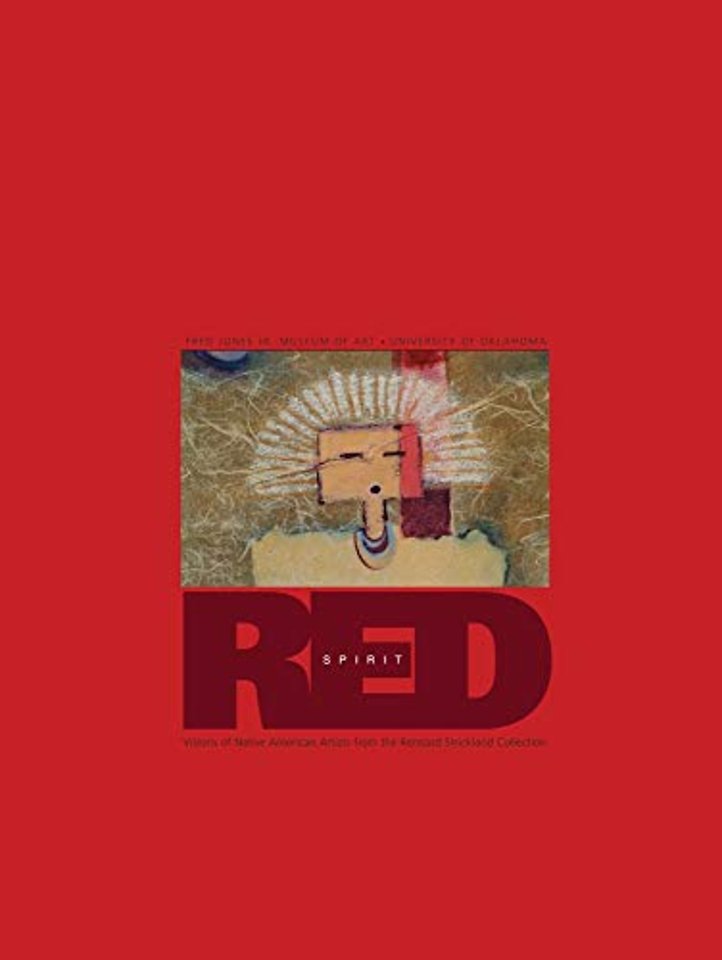 Spirit Red – Visions of Native American Artists from the Rennard Strickland Collection