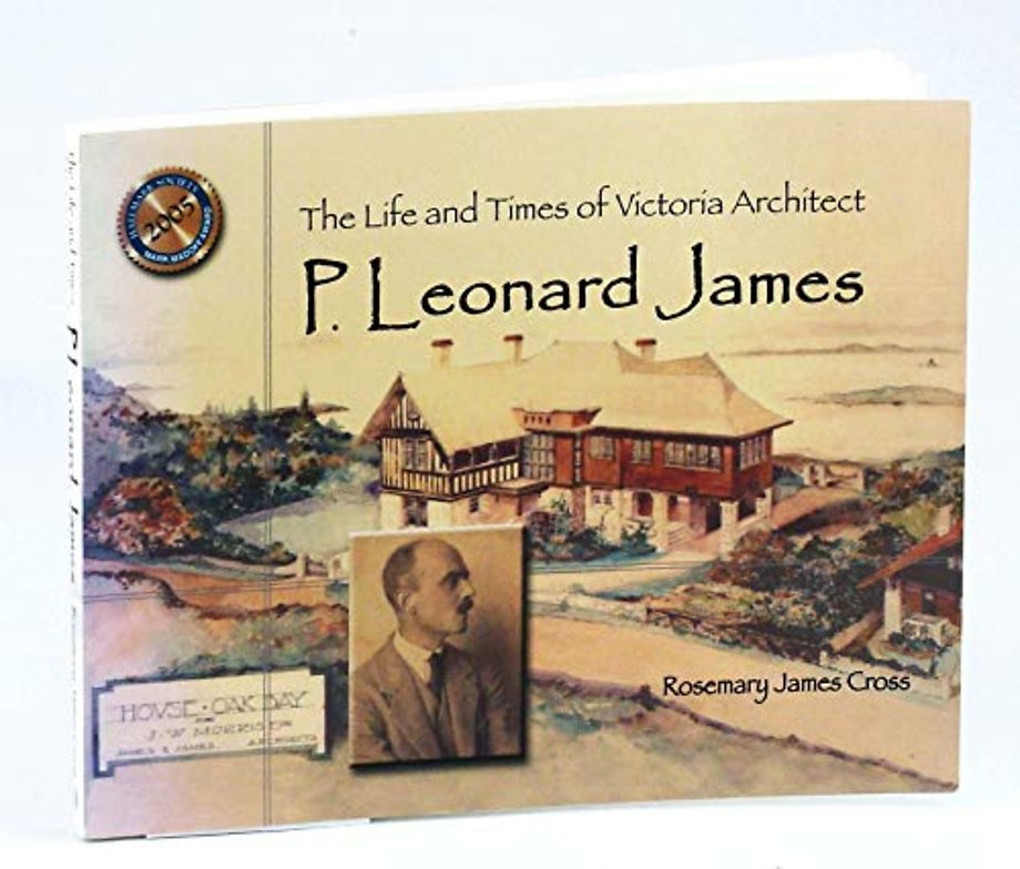 Life & Times of Victoria Architect P Leonard James