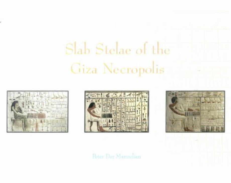 Slab Stelae of the Giza Necropolis