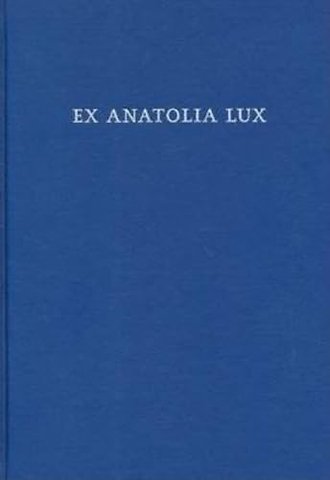 Ex Anatolia Lux