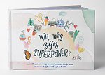 Stories to Cherish- Wat was zijn superkracht?