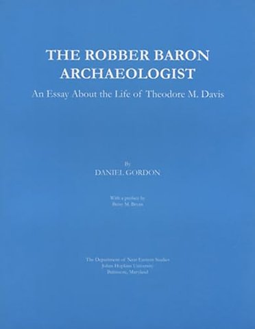 The Robber Baron Archaeologist