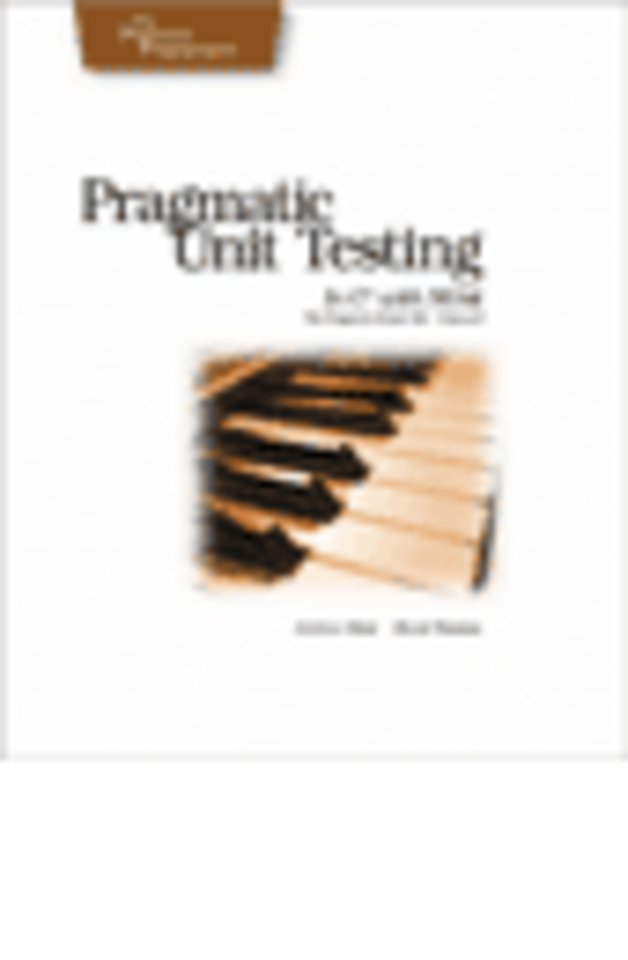 Pragmatic Unit Testing in C# with NUnit, 2nd Edition Pragmatic Unit Testing in C# with NUnit, 2nd Edition