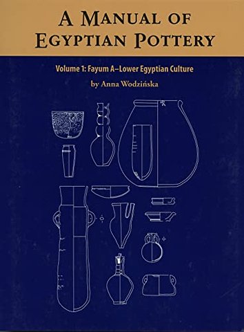 A Manual of Egyptian Pottery, Vol. One