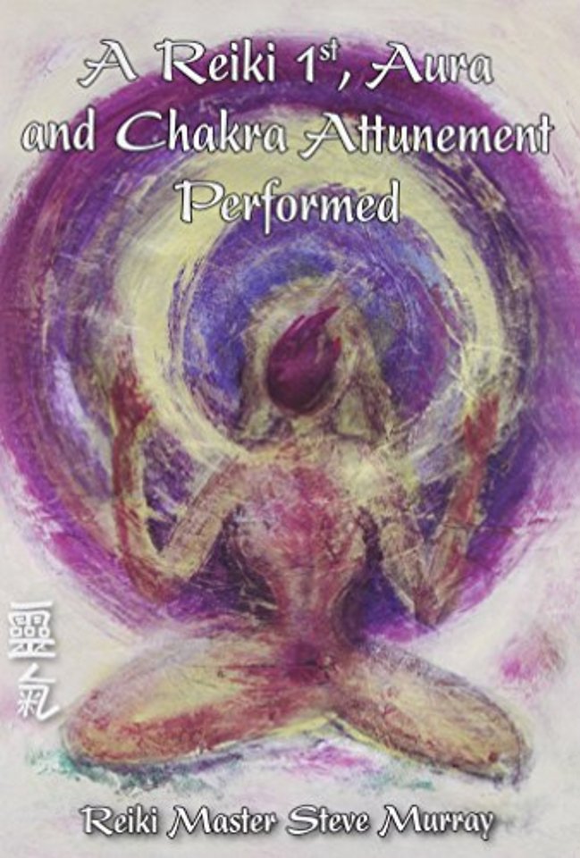 Reiki 1st, Aura & Chakra Attunement Performed DVD