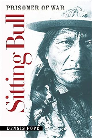 Sitting Bull – Prisoner of War