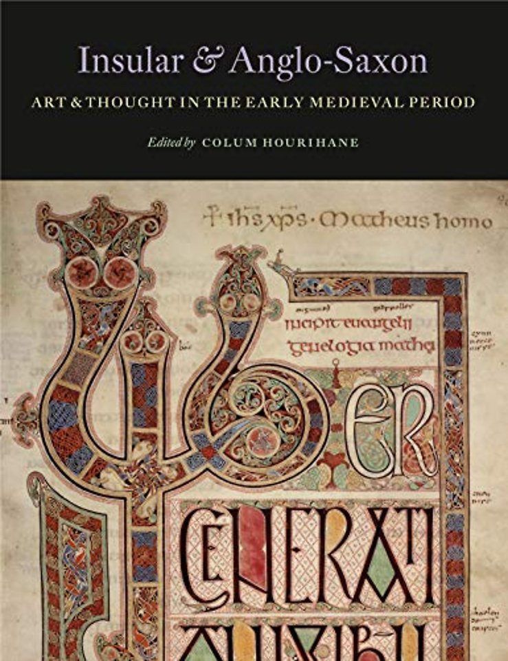 Insular and Anglo–Saxon Art and Thought in the Early Medieval Period