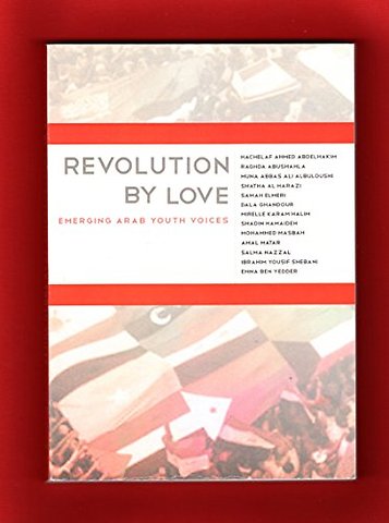 Revolution by Love – Emerging Arab Youth Voices