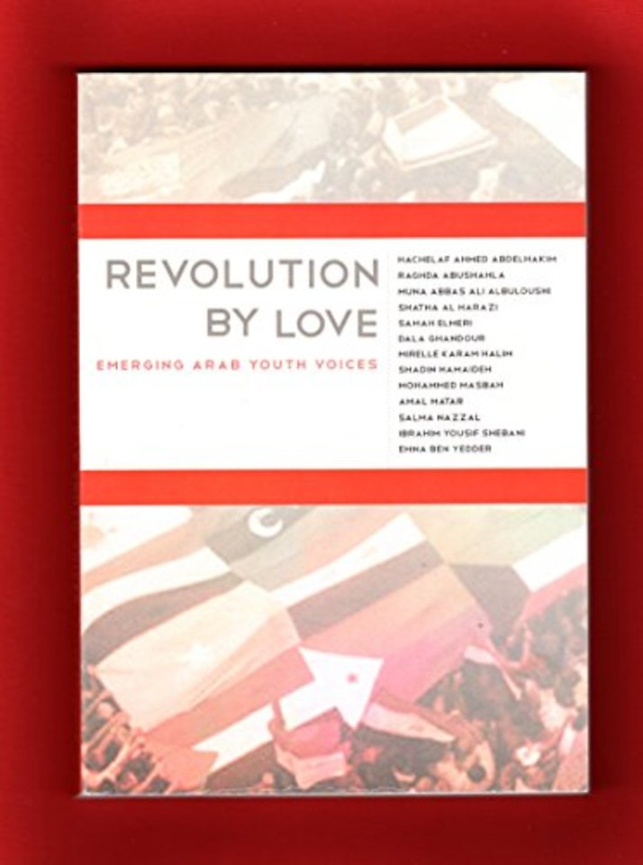 Revolution by Love – Emerging Arab Youth Voices