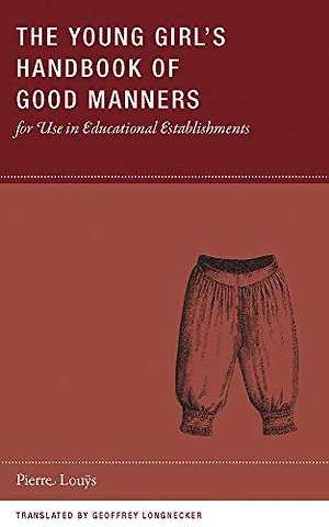 The Young Girl's Handbook of Good Manners for Use in Educational Establishments