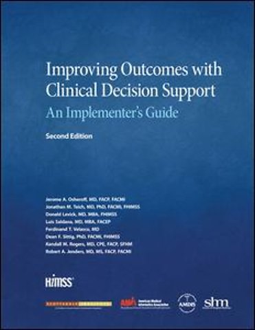 Improving Outcomes with Clinical Decision Support