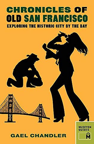 Chronicles of Old San Francisco