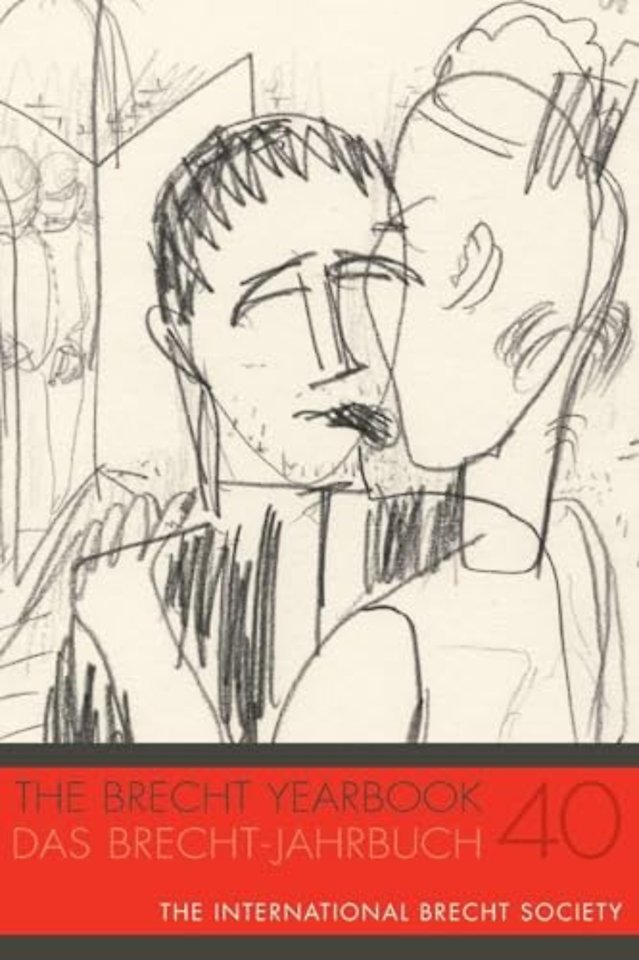 Brecht Yearbook / Das Brecht–Jahrbuch 40