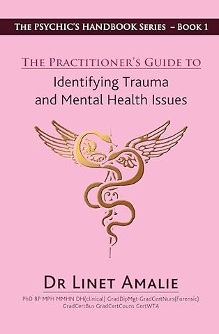 The Practitioner's Guide to Identifying Trauma and Mental Health Issues