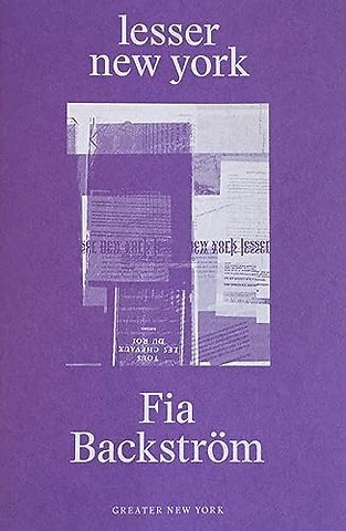 Fia Backstrom: Lesser New York