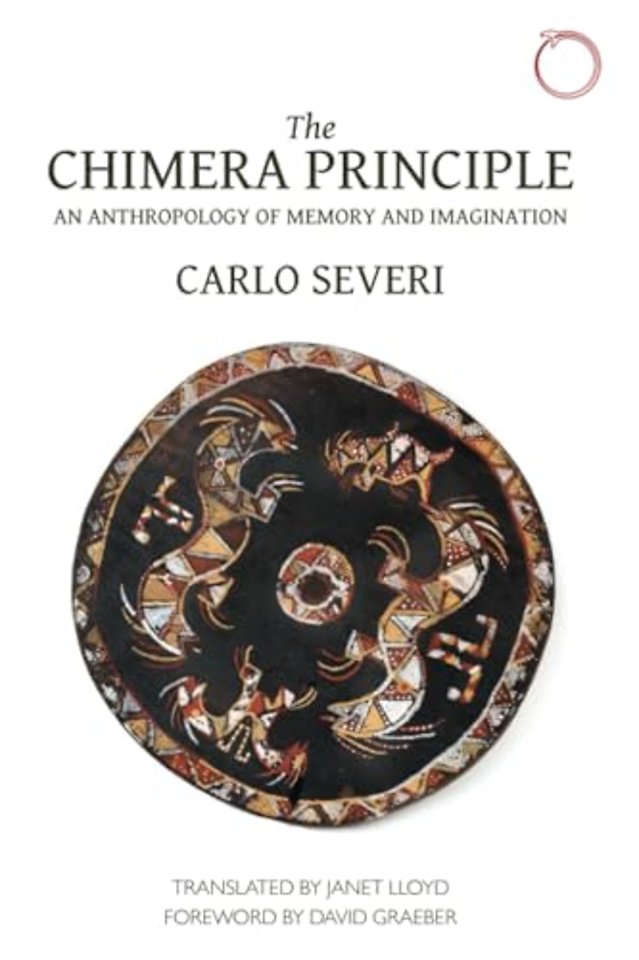 The Chimera Principle – An Anthropology of Memory and Imagination