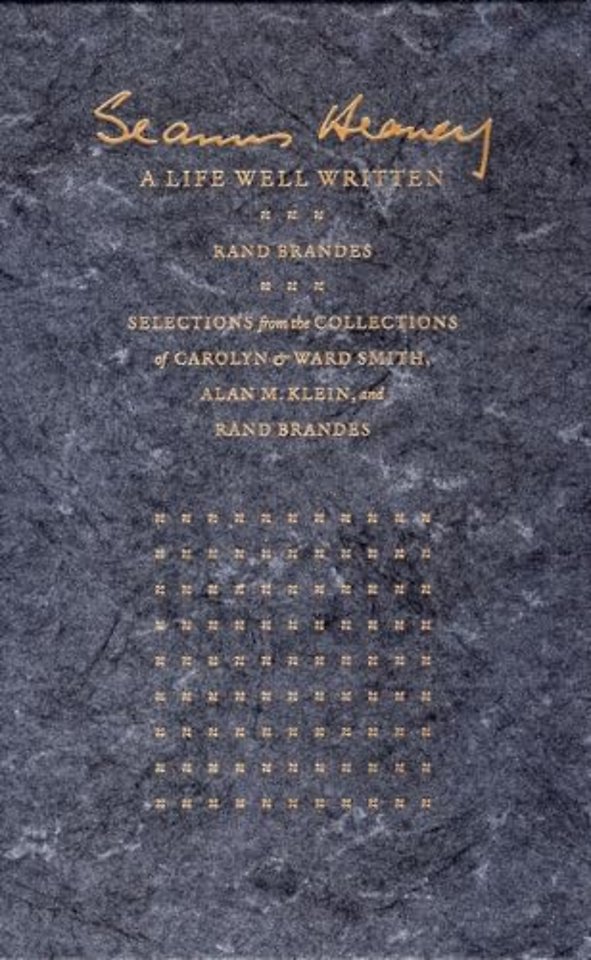 Seamus Heaney – A Life Well Written – Selections from the Collections of Carolyn & Ward Smith, Alan M. Klein, & Rand Brandes