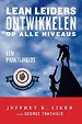 Lean Leiders ontwikkelen op alle niveaus Lean Leiders ontwikkelen op alle niveaus