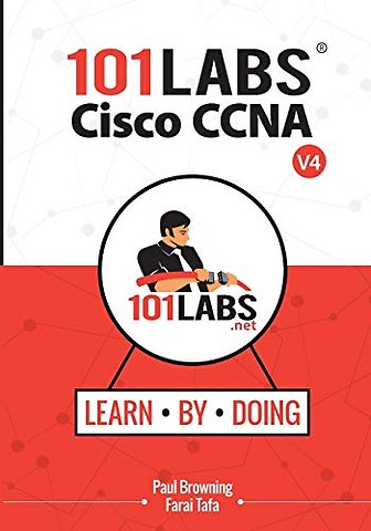 101 Labs - Cisco CCNA : Hands-on Practical Labs for the 200-301