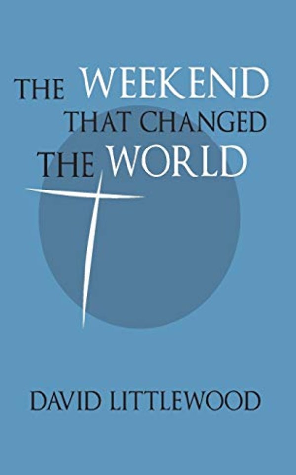 The Weekend That Changed the World