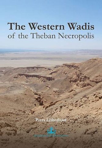The Western Wadis of the Theban Necropolis
