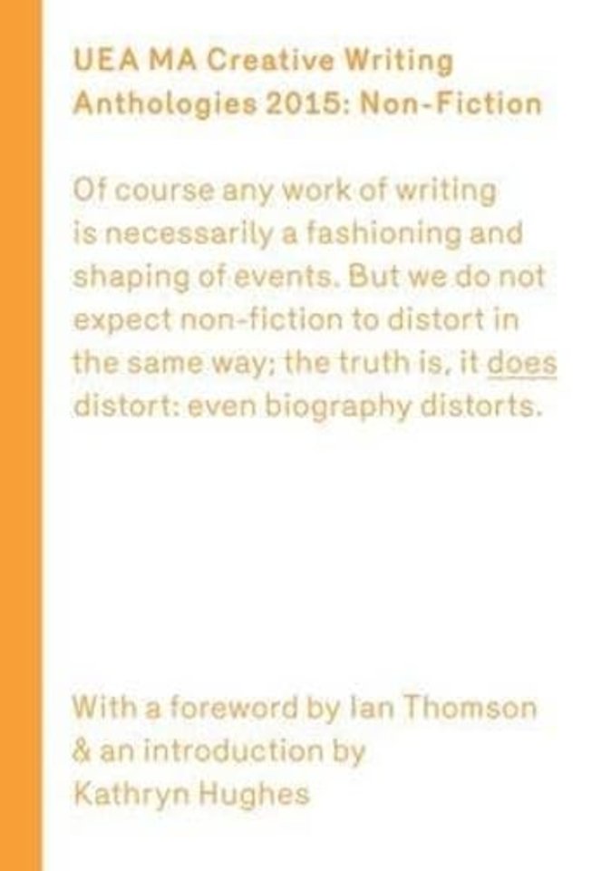 UEA 2015 Creative Writing Anthology Prose Non-Fiction